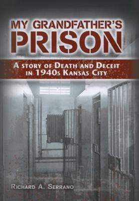 My Grandfather's Prison A Story of Death and Deceit in 1940s Kansas City Reader