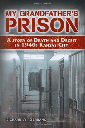 My Grandfather's Prison A Story of Death and Deceit in 1940s Kansas City Reader