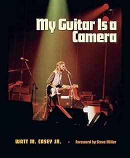 My Guitar Is a Camera John and Robin Dickson Series in Texas Music sponsored by the Center for Texas Music History Texas State University PDF