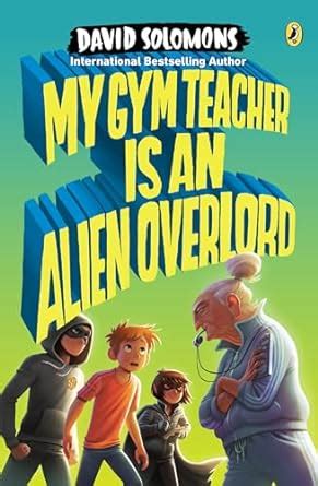 My Gym Teacher Is an Alien Overlord PDF