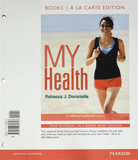 My Health The Mastering Health Edition Modified Mastering Health with Pearson eText ValuePack Access Card for My Health The Mastering Health Edition 2nd Edition Kindle Editon