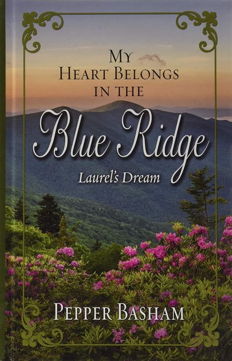 My Heart Belongs in the Blue Ridge Laurel s Dream PDF