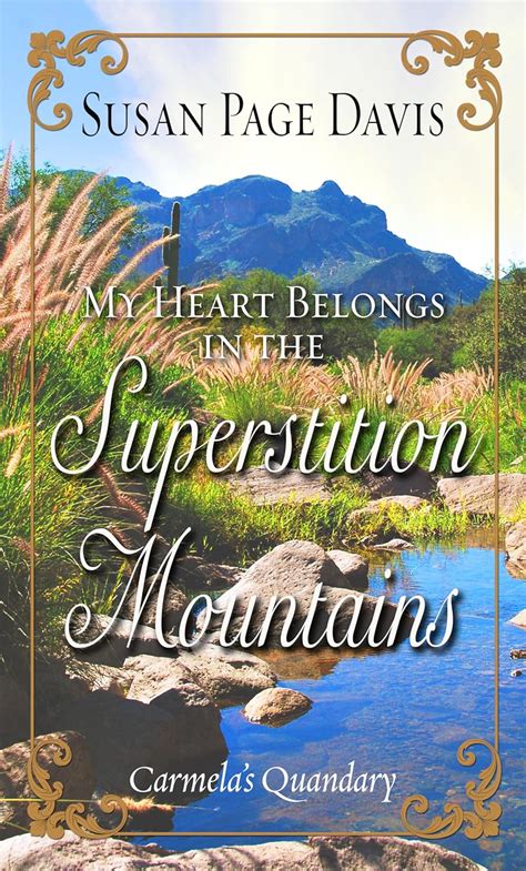 My Heart Belongs in the Superstition Mountains Carmela s Quandary Kindle Editon