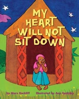 My Heart Will Not Sit Down