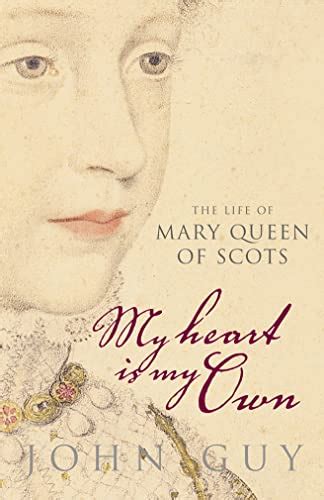 My Heart is My Own The Life of Mary Queen of Scots Epub