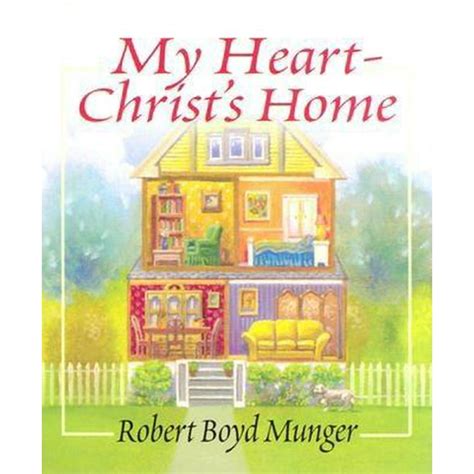 My Heart-Christ's Home: A Story for Young & Doc