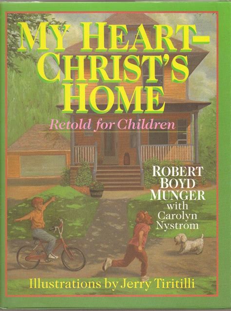 My Heart-Christ's Home: A Story for Young & Doc