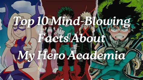 My Hero Academia: 10 Mind-Blowing Facts That Will Quirk You Out