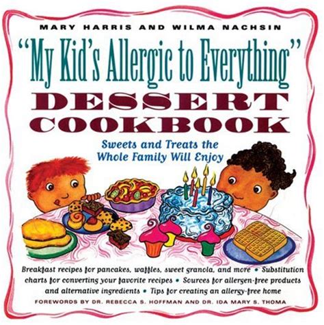 My Kid's Allergic to Everything Dessert Cookbook More Than Reader