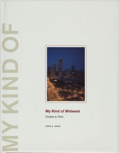 My Kind of Midwest: Omaha to Ohio (Center for American Places - My Kind of . . . series) Kindle Editon