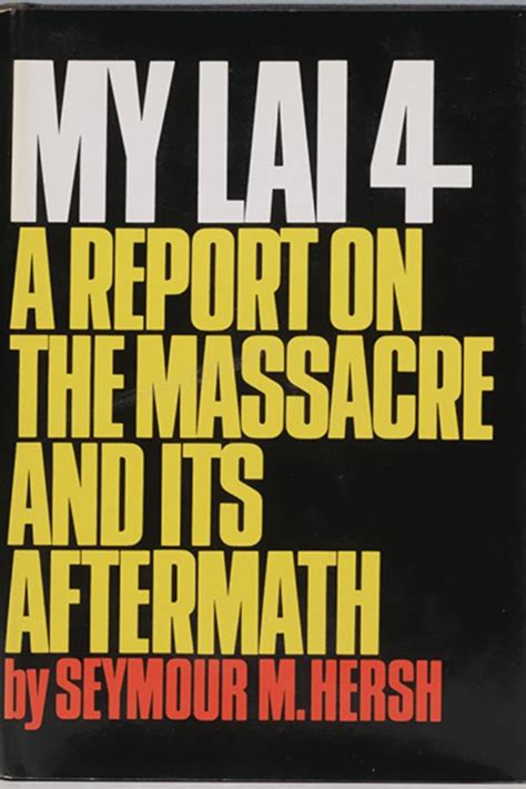 My Lai 4 A Report on the Massacre and Its Aftermath