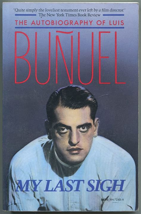 My Last Sigh The Autobiography of Luis Bunuel Epub