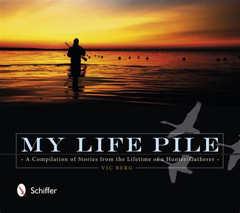 My Life Pile A Compilation of Stories from the Lifetime of a Hunter/Gatherer Doc