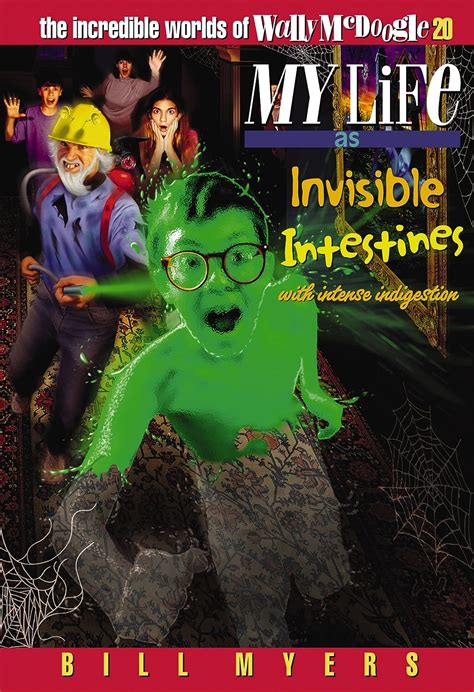 My Life as Invisible Intestines with Intense Indigestion The Incredible Worlds of Wally McDoogle PDF