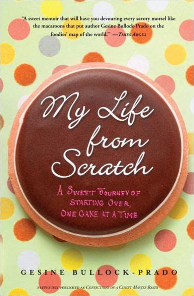 My Life from Scratch A Sweet Journey of Starting Over One Cake at a Time Kindle Editon