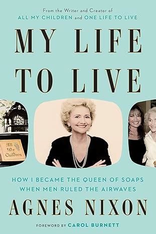 My Life to Live How I Became the Queen of Soaps When Men Ruled the Airwaves Epub