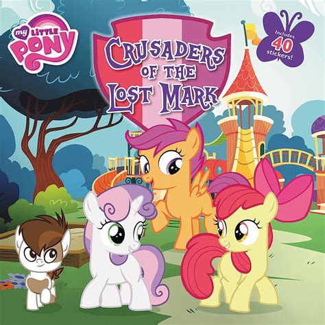 My Little Pony Crusaders of the Lost Mark My Little Pony Little Brown and Company