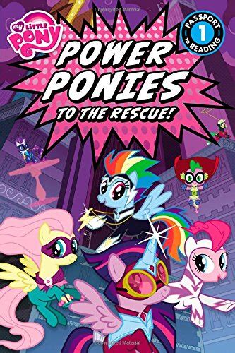 My Little Pony Power Ponies to the Rescue Passport to Reading Level 1