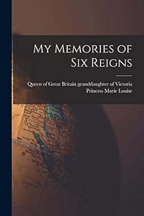 My Memories Of Six Reigns Ebook Doc