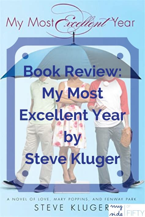 My Most Excellent Year: A Novel of Love, Mary Poppins, and Fenway Park By Steve Kluger Ebook Kindle Editon