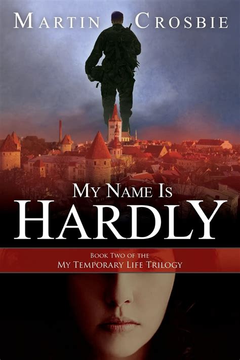 My Name Is Hardly Book Two of the My Temporary Life Trilogy PDF