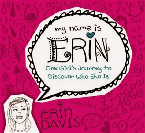 My Name is Erin One Girl s Journey to Discover Who She Is My Name is Erin Series Kindle Editon