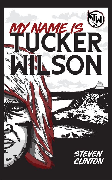 My Name is Tucker Wilson Book One of the Legend of Tucker Wilson Kindle Editon