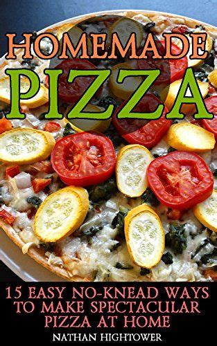 My Pizza The Easy No-Knead Way to Make Spectacular Pizza at Home PDF
