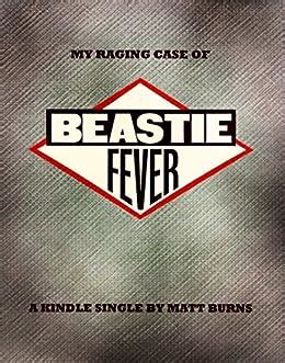 My Raging Case of Beastie Fever Kindle Editon