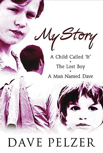 My Story A Child Called it The Lost Boy A Man Named Dave Doc