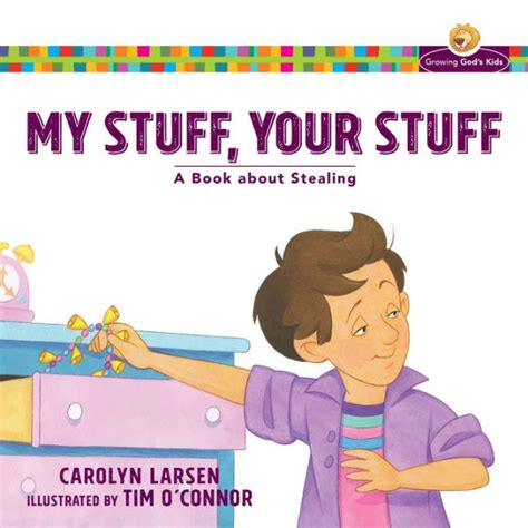 My Stuff Your Stuff Growing God s Kids A Book about Stealing Epub