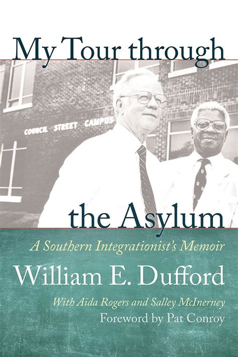My Tour through the Asylum A Southern Integrationist s Memoir Reader