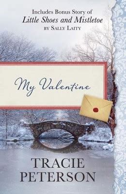 My Valentine Also Includes Bonus Story of Little Shoes and Mistletoe by Sally Laity Reader