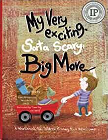 My Very Exciting Sorta Scary Big Move A workbook for children moving to a new home Epub