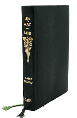 My Way of Life Pocket Edition of St Thomas Aquinas The Summa Simplified for Everyone Doc