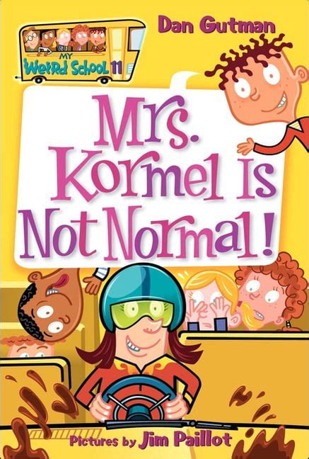 My Weird School 11 Mrs Kormel Is Not Normal My Weird School series PDF