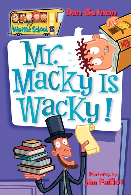 My Weird School 15 Mr Macky Is Wacky My Weird School Daze