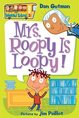 My Weird School 3 Mrs Roopy Is Loopy My Weird School series Doc
