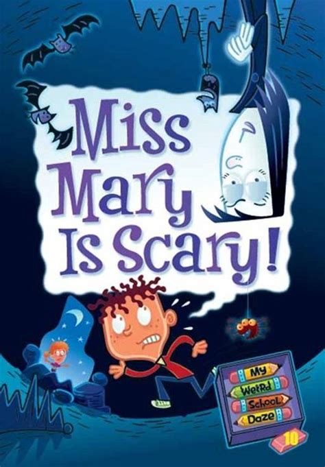 My Weird School Daze 10 Miss Mary Is Scary Kindle Editon
