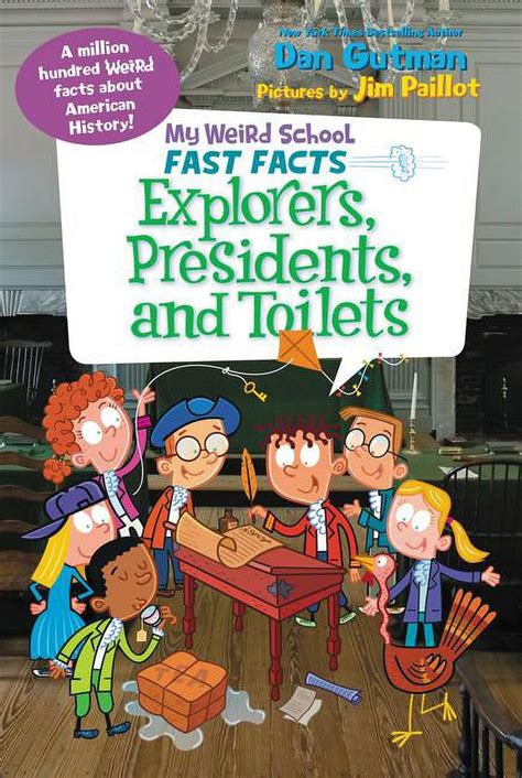 My Weird School Fast Facts Explorers Presidents and Toilets