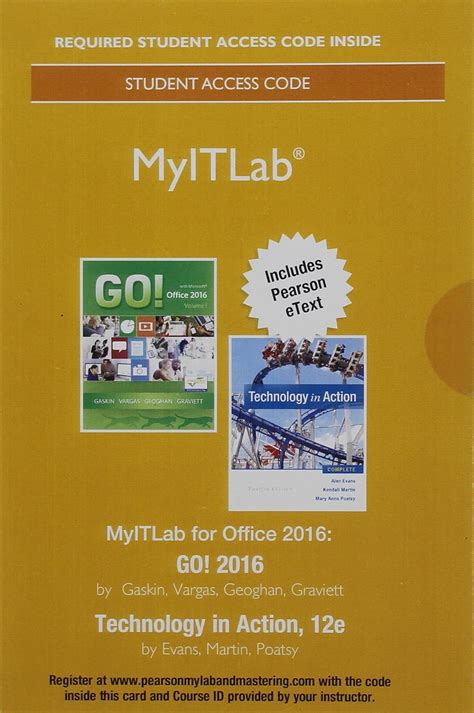 MyLab IT 2016 with Pearson eText Access Card for GO 2016 with Technology In Action 12e Doc