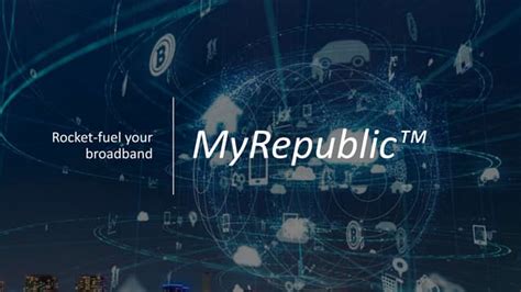 MyRepublic Internet: Unlocking the Full Potential of Your Connected Life