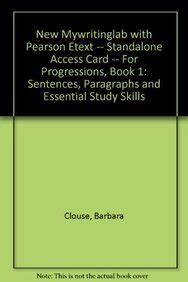 MyWritingLab with Pearson eText Standalone Access Card for Progressions Book 2 Paragraphs Essays and Essential Study Skills 9th Edition Kindle Editon
