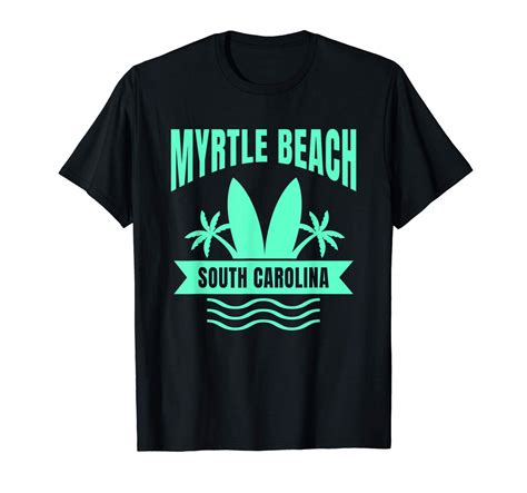 Myrtle Beach South Carolina T-shirts: The Ultimate Souvenir Guide