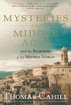 Mysteries of the Middle Ages And the Beginning of the Modern World Hinges of History Reader