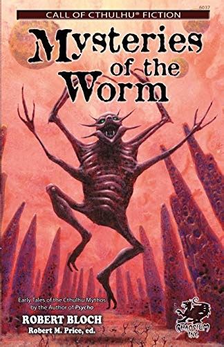 Mysteries of the Worm Early Tales of the Cthulhu Mythos Call of Cthulhu Fiction Reader