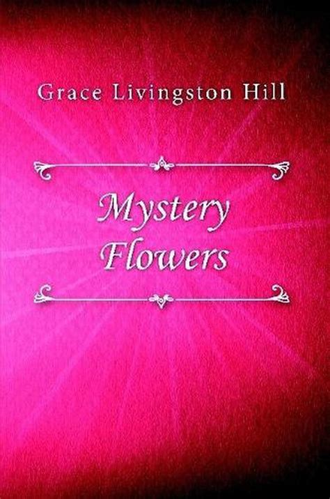 Mystery Flowers Grace Livingston Hill 61 PDF