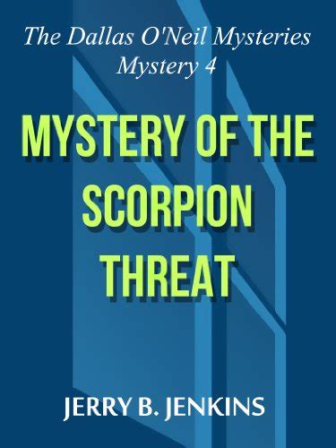 Mystery of the Scorpion Threat The Dallas O Neil Mysteries Book 4