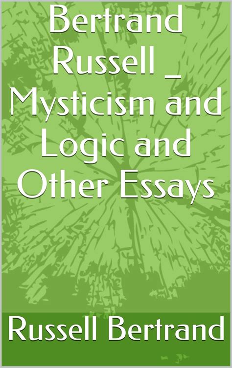 Mysticism and logic and other essays Primary Source Edition Epub