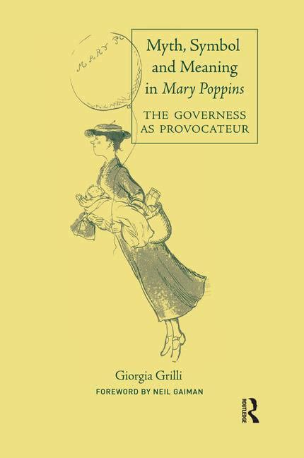 Myth Symbol and Meaning in Mary Poppins Children s Literature and Culture PDF